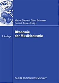 ?onomie Der Musikindustrie (Paperback, 2, 2. Aufl. 2009)