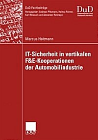 IT-sicherheit in vertikalen F&E-kooperationen der automobilindustrie (Paperback)
