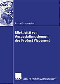 Effektivit? Von Ausgestaltungsformenen Des Product Placement (Paperback, 2007)