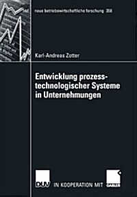 Entwicklung Prozesstechnologischer Systeme in Unternehmungen (Paperback)