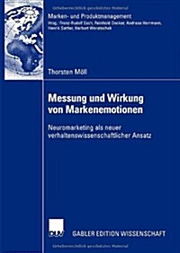 Messung Und Wirkung Von Markenemotionen: Neuromarketing ALS Neuer Verhaltenswissenschaftlicher Ansatz (Paperback, 2007)