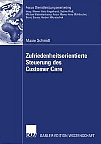 Zufriedenheitsorientierte Steuerung Des Customer Care : Management Von Customer Care Partnern Mittels Zufriedenheits-Service Level Standards (Paperback)