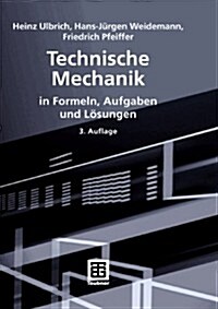 Technische Mechanik in Formeln, Aufgaben Und L?ungen (Paperback, 3, 3., Durchges. U)