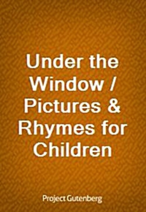 Under the Window / Pictures & Rhymes for Children