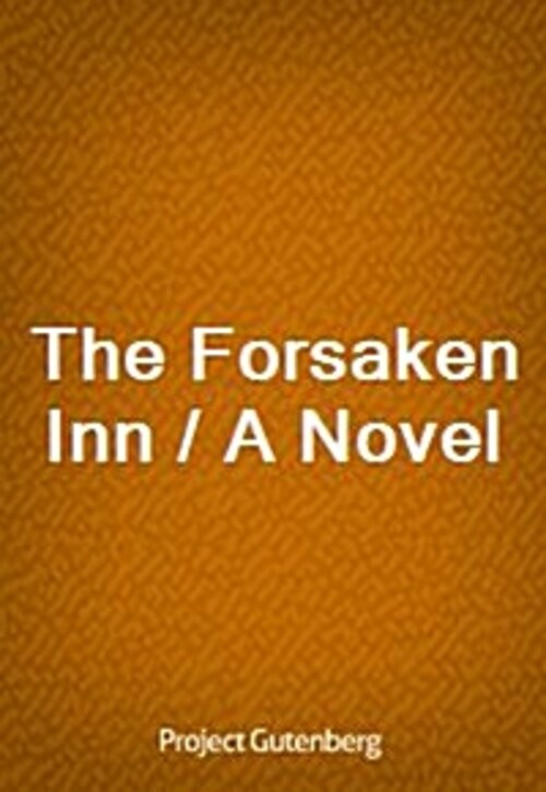 The Forsaken Inn / A Novel