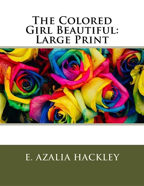 The Colored Girl Beautiful: Large Print (Paperback)