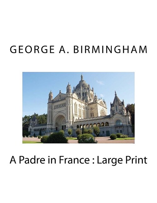 A Padre in France: Large Print (Paperback)