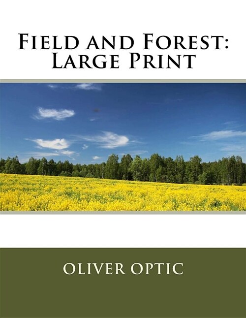 Field and Forest: Large Print (Paperback)