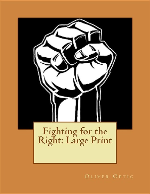 Fighting for the Right: Large Print (Paperback)