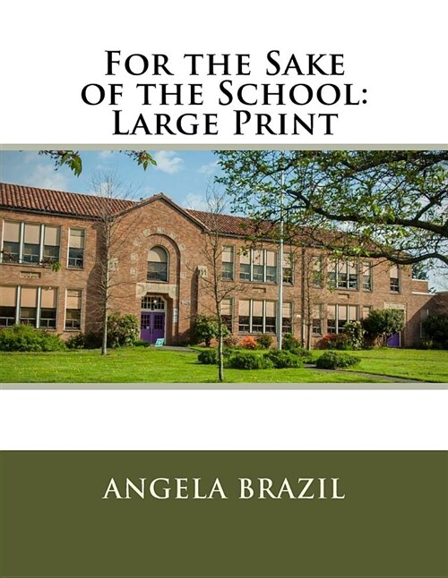 For the Sake of the School: Large Print (Paperback)