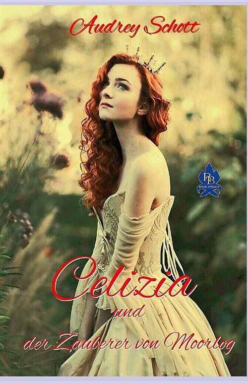 Celizia Und Der Zauberer Von Moorlog (Paperback)