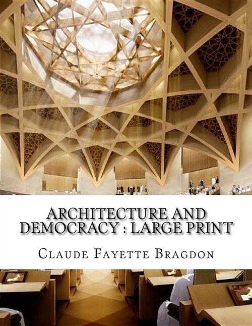 Architecture and Democracy: Large Print (Paperback)