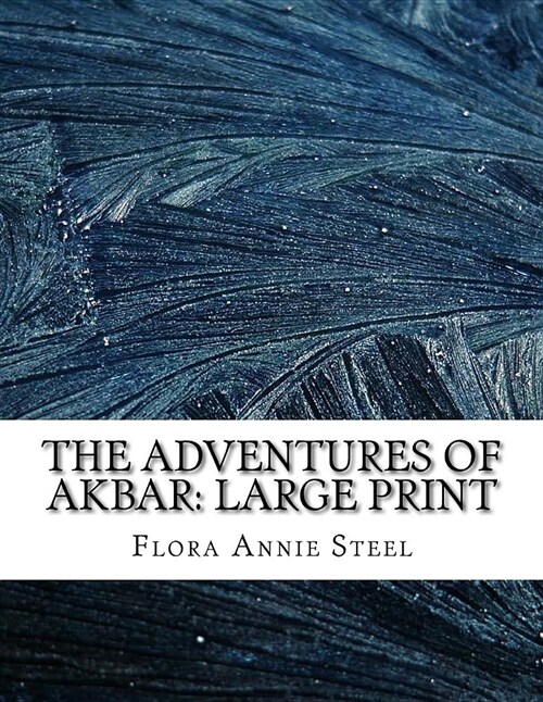 The Adventures of Akbar: Large Print (Paperback)