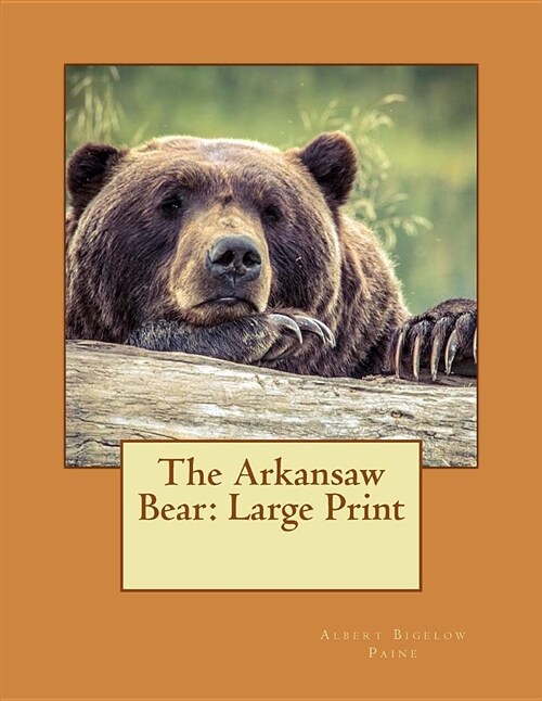 The Arkansaw Bear: Large Print (Paperback)