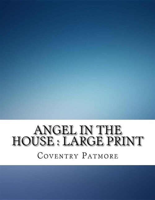 Angel in the House: Large Print (Paperback)