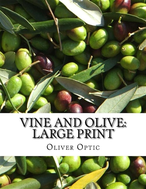 Vine and Olive: Large Print (Paperback)