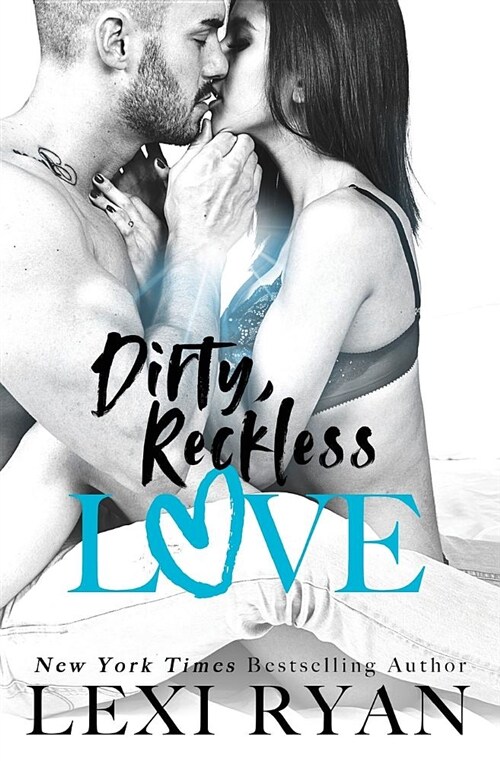 Dirty, Reckless Love (Paperback)