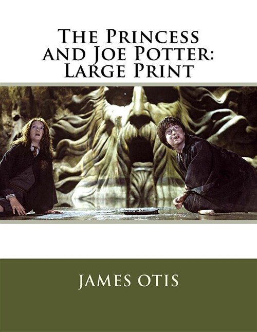 The Princess and Joe Potter: Large Print (Paperback)