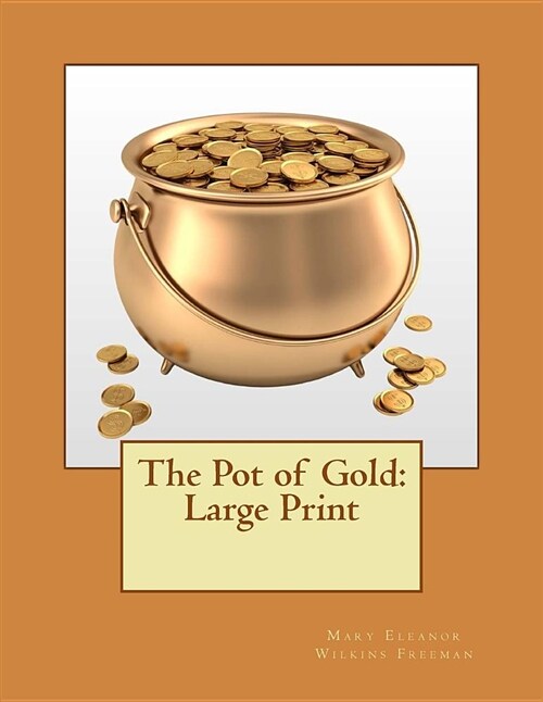 The Pot of Gold: Large Print (Paperback)