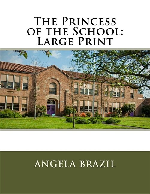 The Princess of the School: Large Print (Paperback)