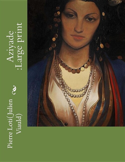 Aziyade: Large Print (Paperback)