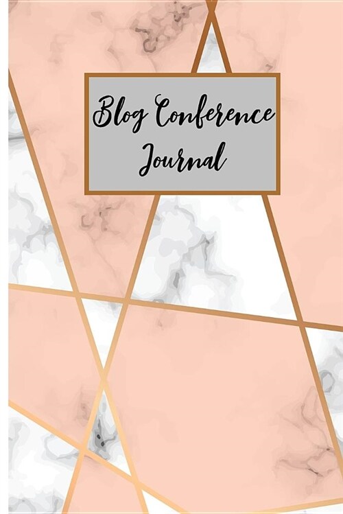 Blog Conference Journal: A Notebook to Keep Track of Your Blog Conference Notes. (Paperback)