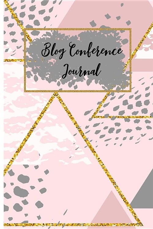 Blog Conference Journal: A Notebook to Keep Your Notes of the Blogger Conference. (Paperback)