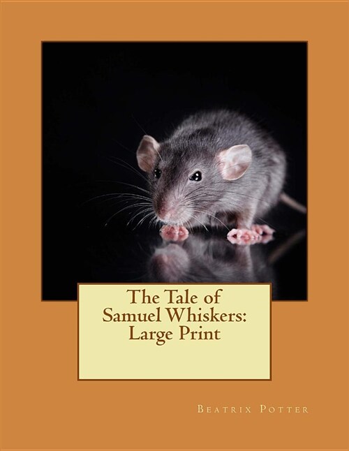 The Tale of Samuel Whiskers: Large Print (Paperback)