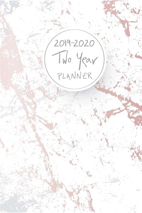 2019-2020 Two Year Planner: Elegant Marble Cover, 24 Months Planner and Calendar, Two Year Monthly Calendar Planner, Agenda Planner and Schedule O (Paperback)