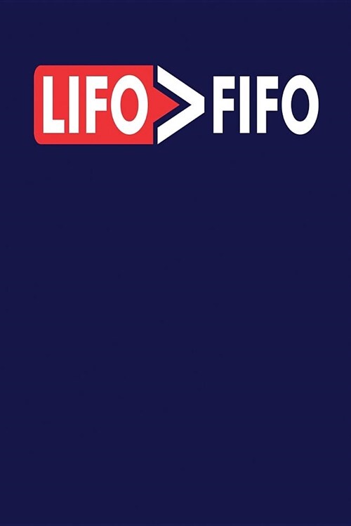 Lifo  Fifo: Dark Blue, White & Red Design, Blank College Ruled Line Paper Journal Notebook for Accountants and Their Families. (Bo (Paperback)