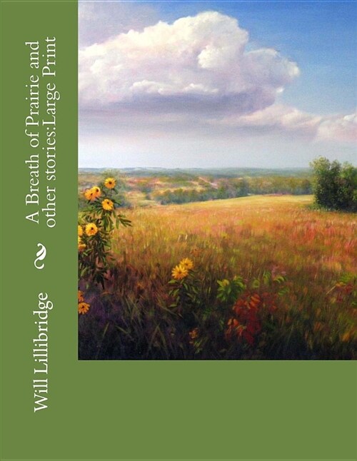 A Breath of Prairie and Other Stories: Large Print (Paperback)