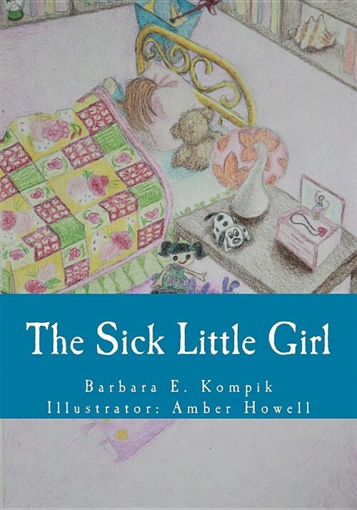 The Sick Little Girl (Paperback)