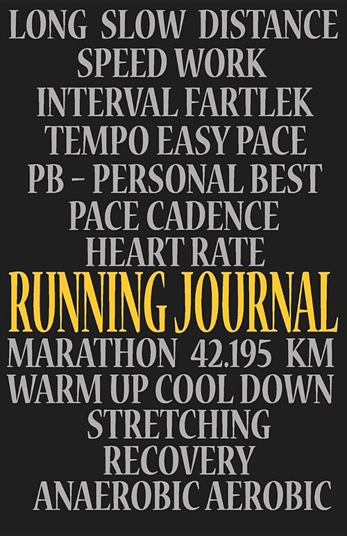 Running Journal: Everyday Running Journal Log Distance, Location, Time, Pace (Paperback)