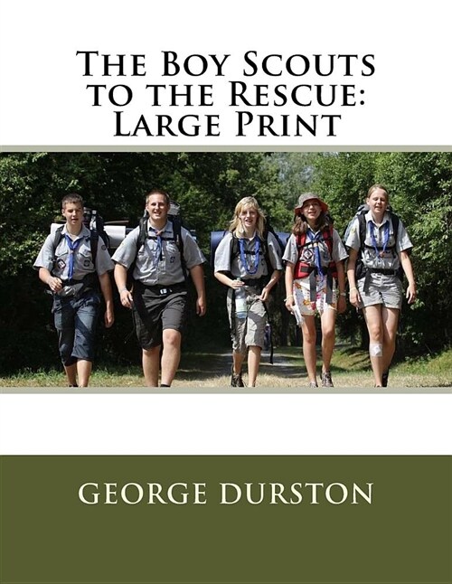 The Boy Scouts to the Rescue: Large Print (Paperback)