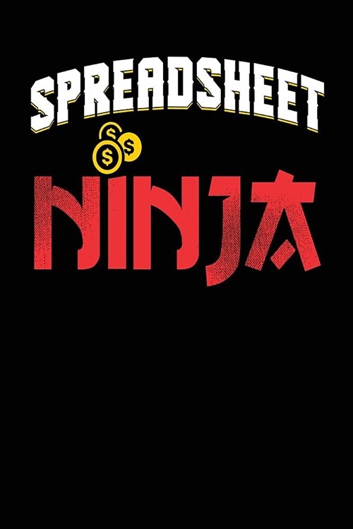 Spreadsheet Ninja: Black, White & Red Design, Blank College Ruled Line Paper Journal Notebook for Accountants and Their Families. (Bookke (Paperback)