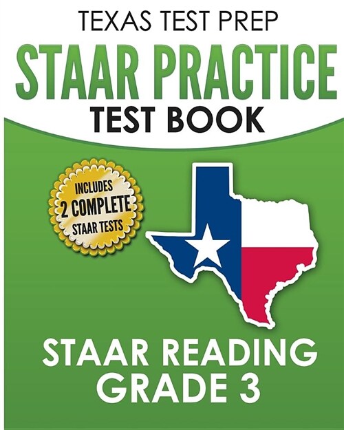 Texas Test Prep Staar Practice Test Book Staar Reading Grade 3: Complete Preparation for the Staar Reading Assessments (Paperback)