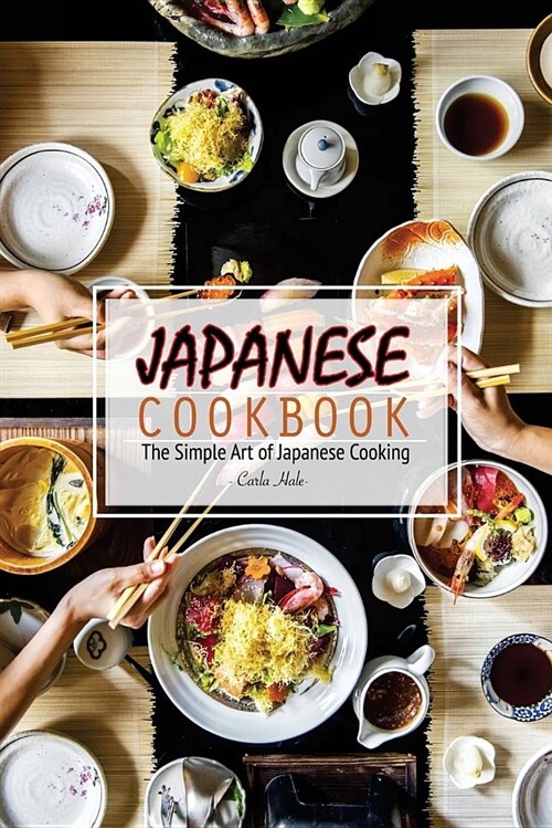 Japanese Cookbook: The Simple Art of Japanese Cooking (Paperback)