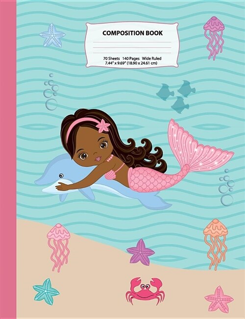 Composition Book: Wide Ruled African American Mermaid Composition Notebook 5, Mermaid Notebooks and Journals, Black Girl Notebooks, Note (Paperback)
