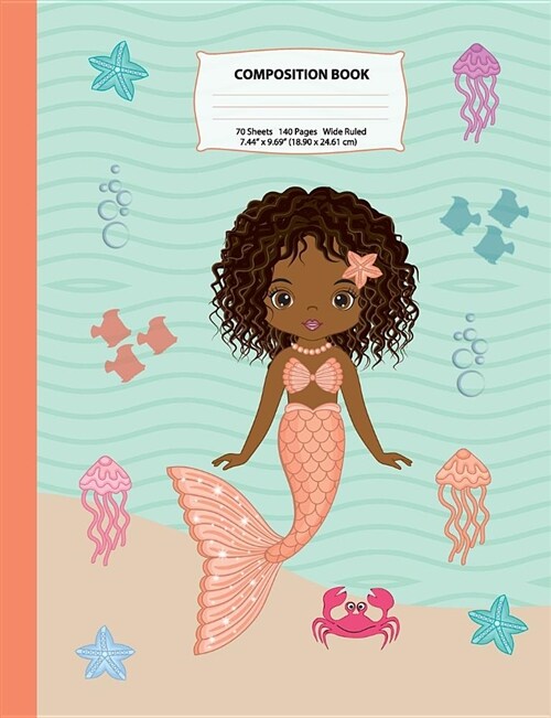 Composition Book: Wide Ruled African American Mermaid Composition Notebook 4, Mermaid Notebooks and Journals, Black Girl Notebooks, Note (Paperback)