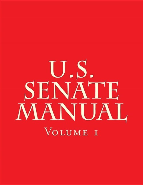 U.S. Senate Manual (Paperback)