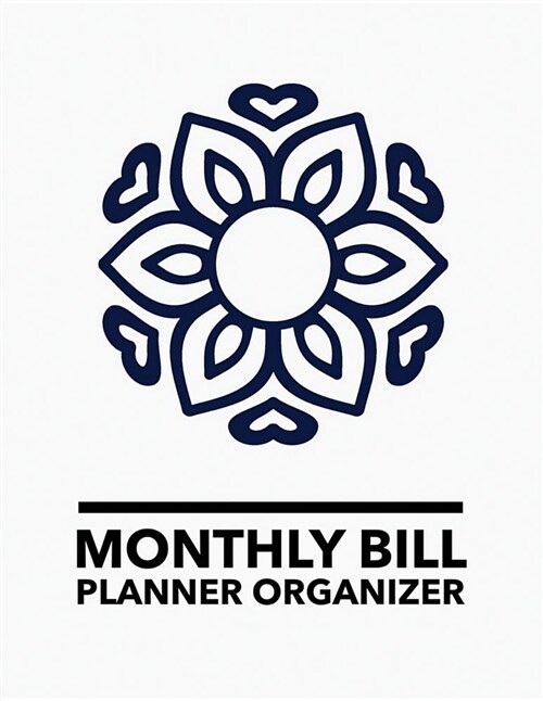 Monthly Bill Planner Organizer: Budget Book Monthly Bill Organizer - Budgeting Planner - Monthly Budget Planner Organizer - Large Print 8.5x11 Budge (Paperback)