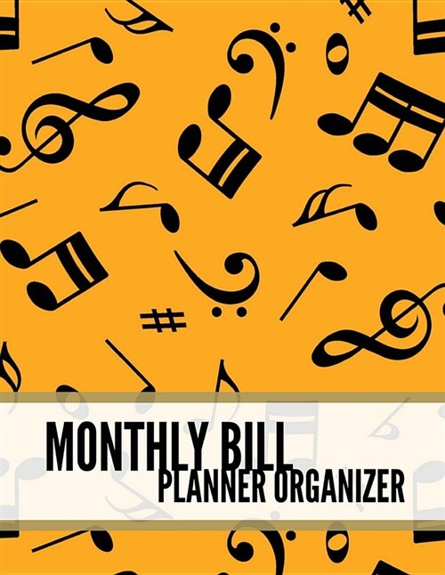 Monthly Bill Planner Organizer: Weekly Expense Tracker Bill Organizer Notebook Step-by-Step Guide to track your Financial Health - Personal Finance Jo (Paperback)