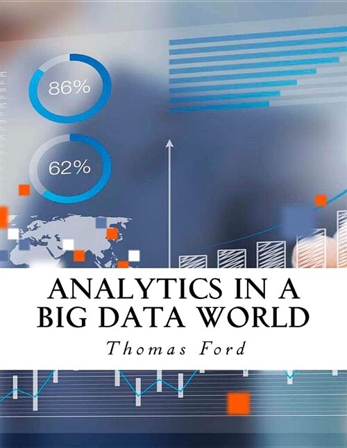 Analytics in a Big Data World (Paperback)