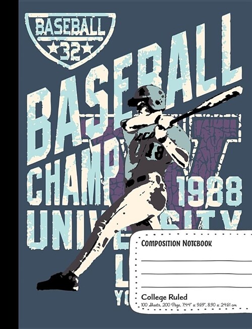 Composition Notebook College Ruled 100 Sheets, 200 Pages: Baseball Vintage Graphic Design Cover, Composition Journal Books, College Ruled Line Paper, (Paperback)