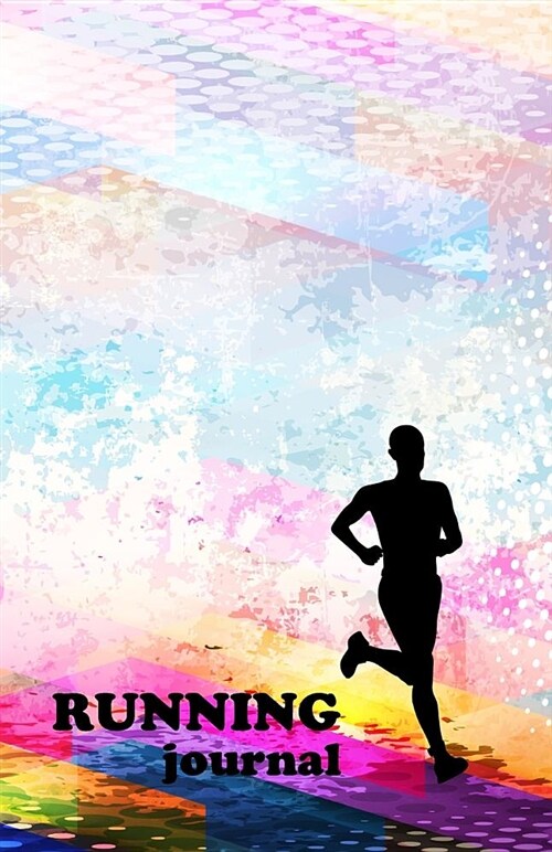 Running Journal: 365 Days Journal for Running Training Diary Log Distance, Location, Time, Pace, Note. (Paperback)