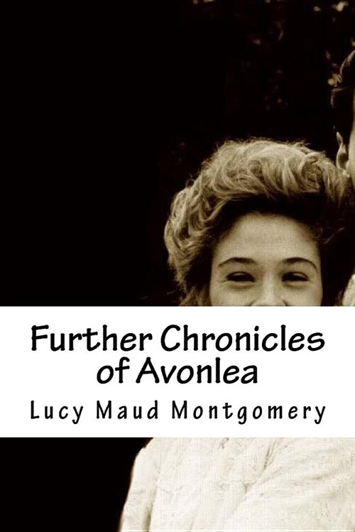 Further Chronicles of Avonlea (Paperback)