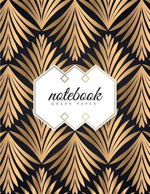 Graph Paper Notebook: 1/4 Inch Squares Art Deco Golden Leafs on Black Soft Cover Large (8.5 X 11 Inches) Letter Size 120 Square Grid Pages B (Paperback)