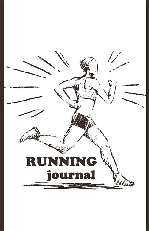 Running Journal: Running Training Diary Log Distance, Location, Time, Pace and Note for 365 Days. (Paperback)