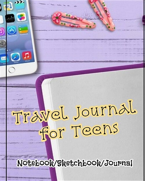 Travel Journal for Teens: Travel Journal to Write in for Teens, Blank Spaces to Write in and Sketch (Sketchbook/Travel Journal for Teens) (Praye (Paperback)