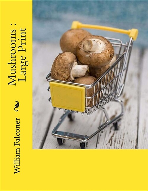 Mushrooms: Large Print (Paperback)